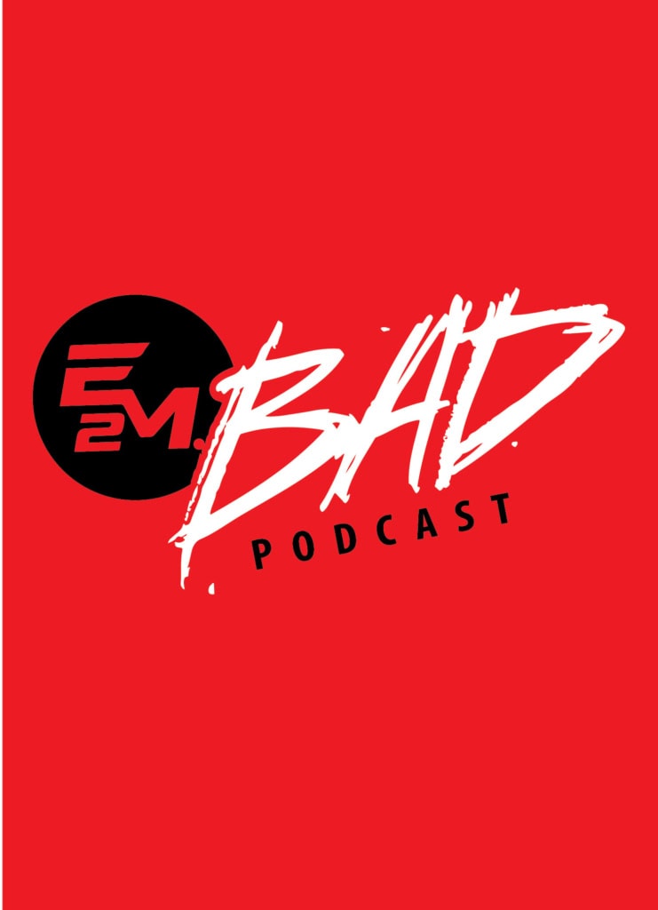 Bad Podcast - E2M logo