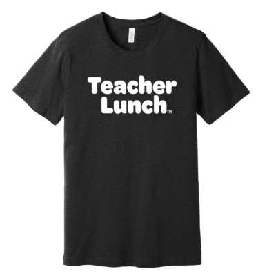 Teacher Lunch TM Official Merch Store: Ringspun Short Sleeve Shirt – Black product image